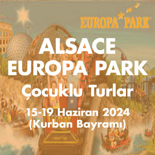 ALSACE-EUROPA PARK  15-19 Haziran 2024