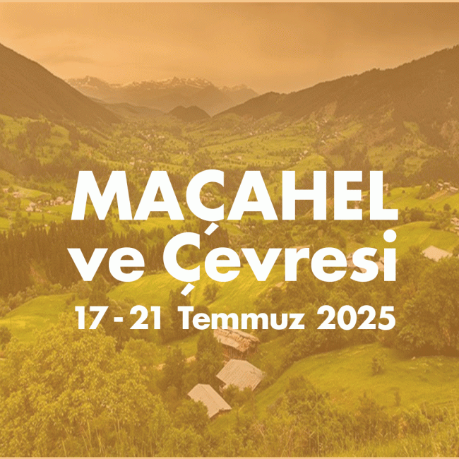 MACAHEL 17-21 TEMMUZ 2025