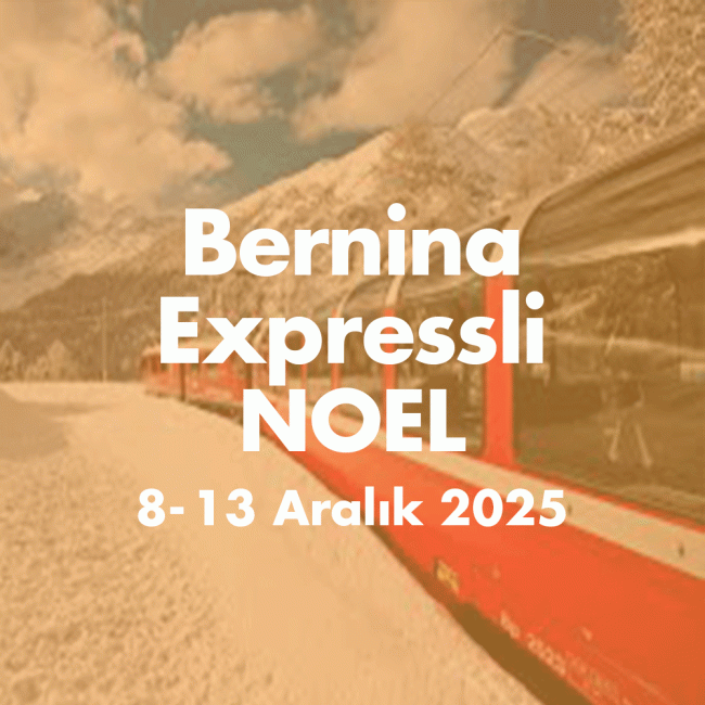 BERNINA EKSPRESLI NOEL 8-13 ARALIK 2025