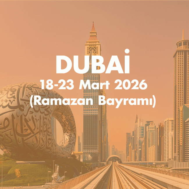DUBAİ 18-23 Mart 2026